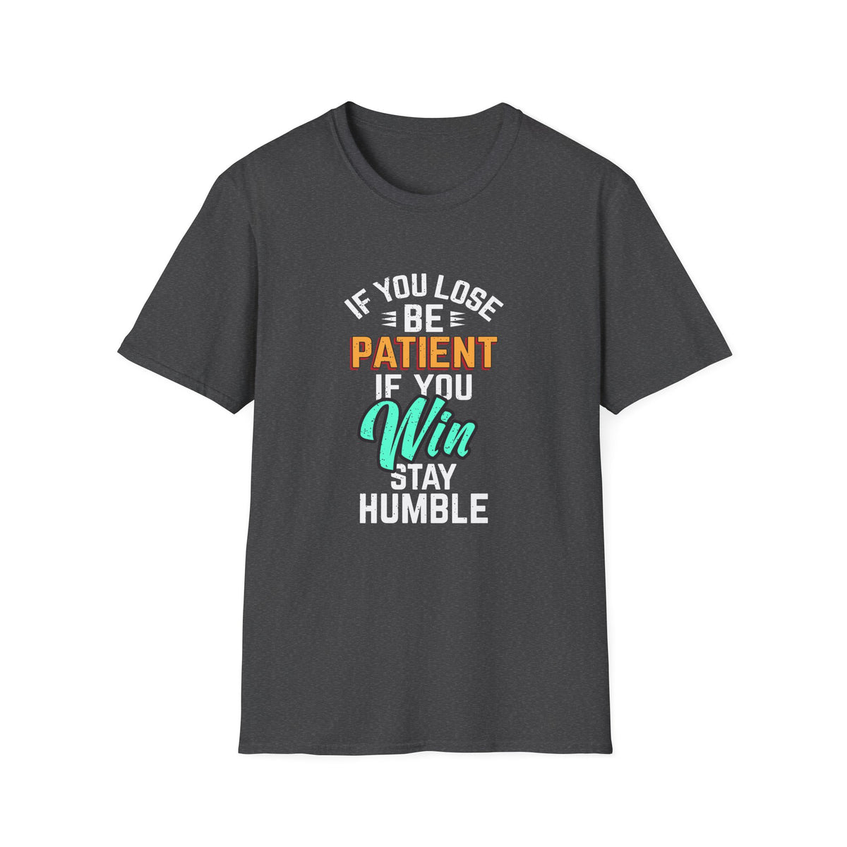 Patient Humble Mindset Shirt - Sports Character Wisdom Tee