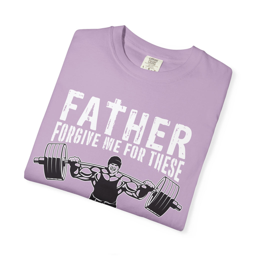 Father Forgive Gains Gym Shirt - Christian Humor Gift - Sinful Threads