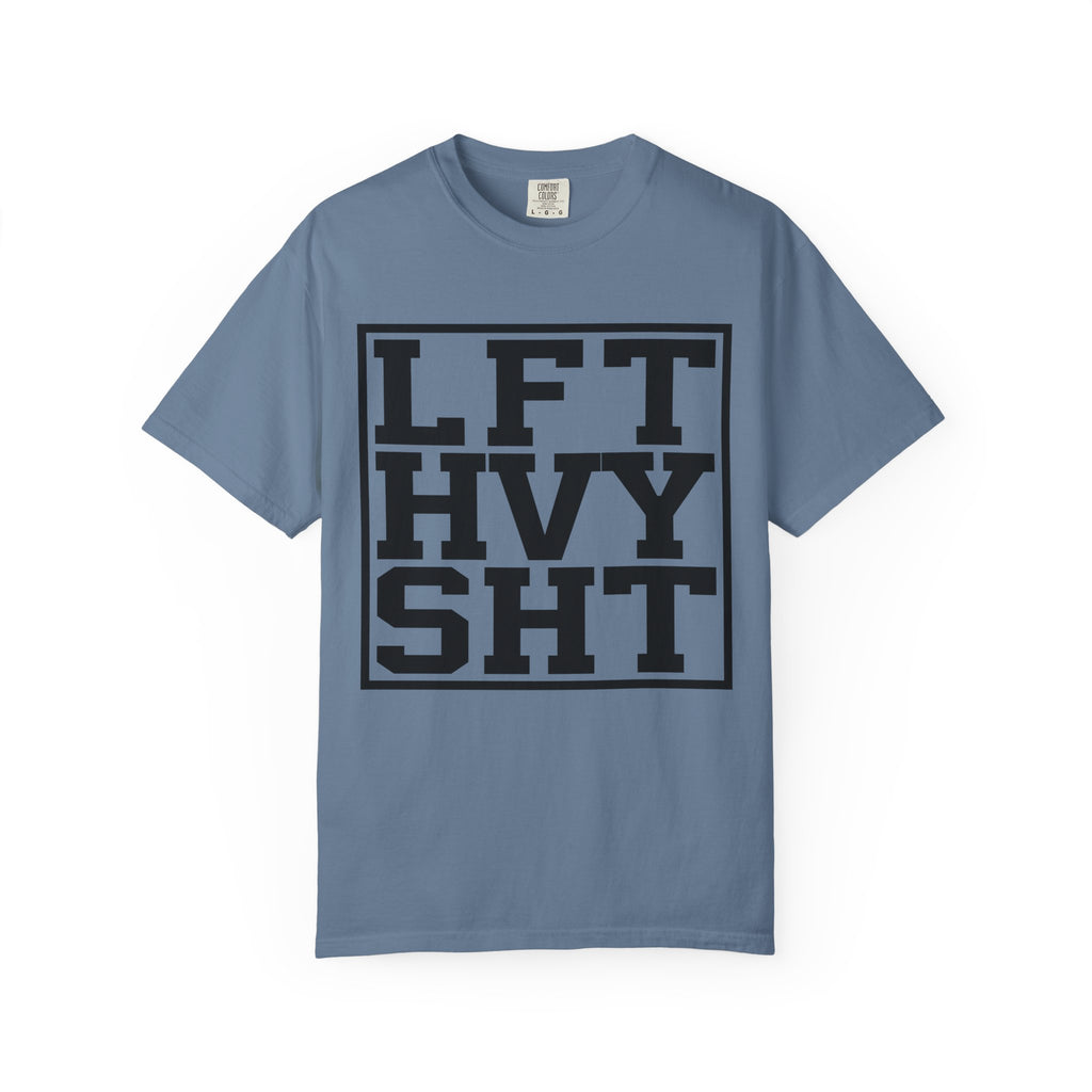 Heavy Lifting Motivation Shirt - LiFT HeaVY SHiT Tee - Sinful Threads