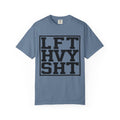 Heavy Lifting Motivation Shirt - LiFT HeaVY SHiT Tee - Sinful Threads