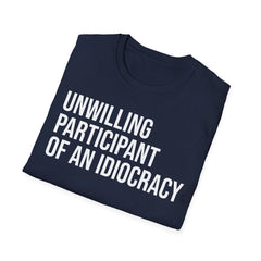 Funny Social Observation Shirt - Unwilling Participant Tee