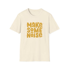 Bold Statement Graphic Tee - Make Some Noise