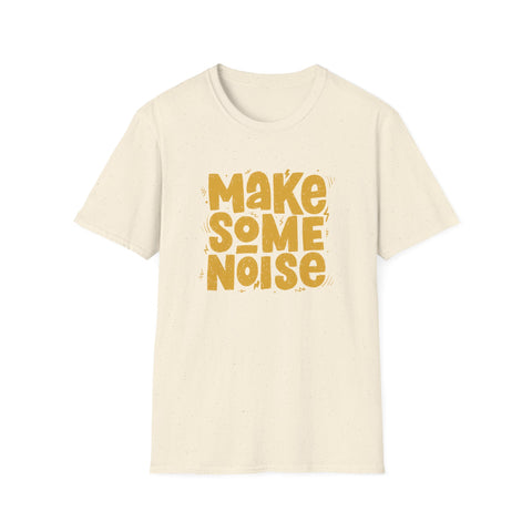 Bold Statement Graphic Tee - Make Some Noise