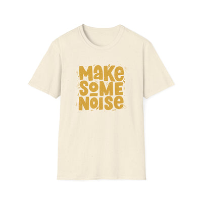 Bold Statement Graphic Tee - Make Some Noise - Sinful Threads