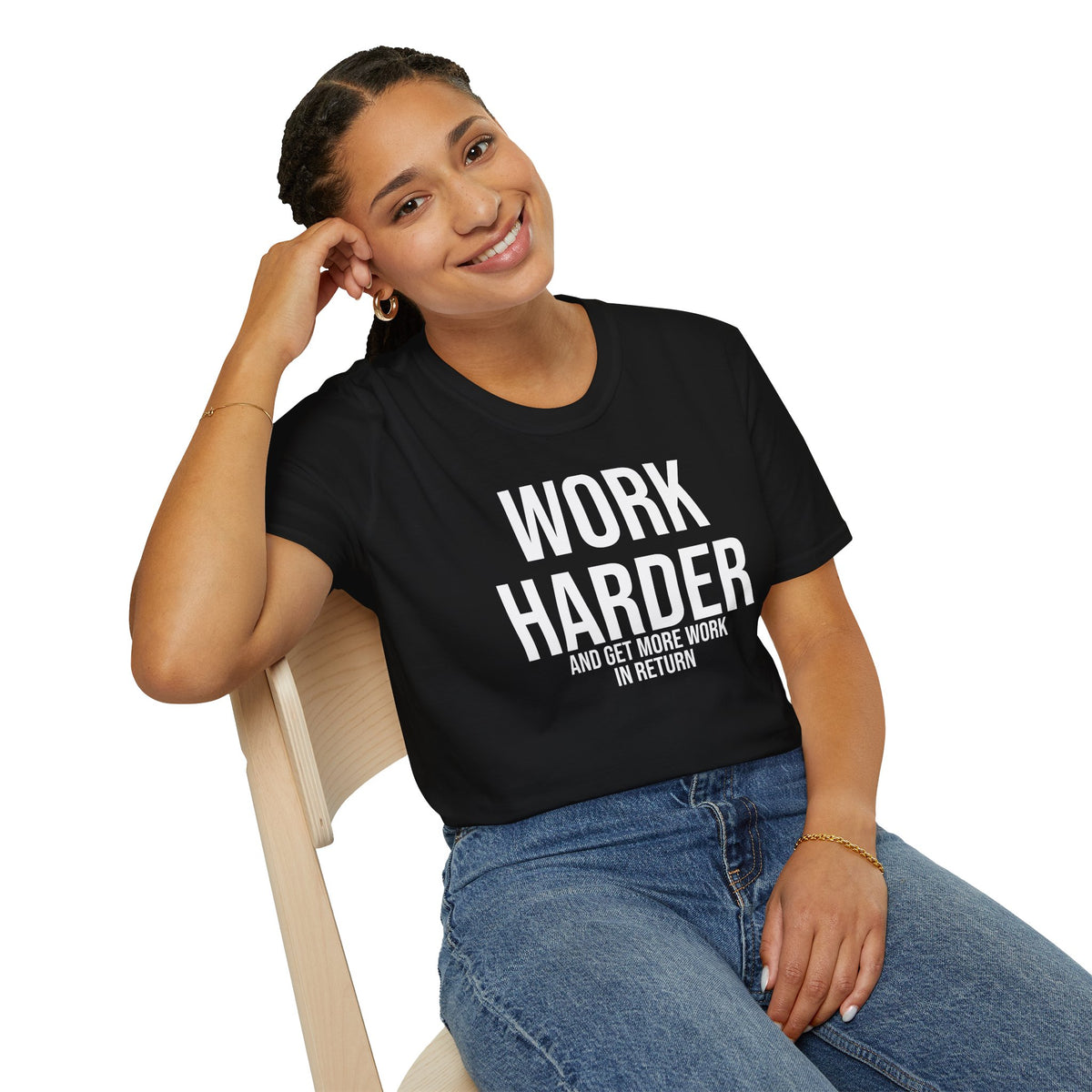 Work Harder & Get More Work Return T-Shirt - Reality Check