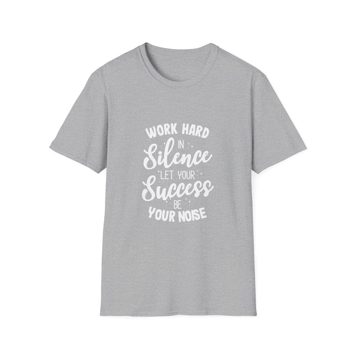 Work Hard Silence Tee - Silent Hustle Graphic Tshirt