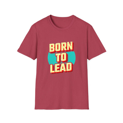 Born To Lead Tee - Professional Leadership Graphic Shirt - Sinful Threads