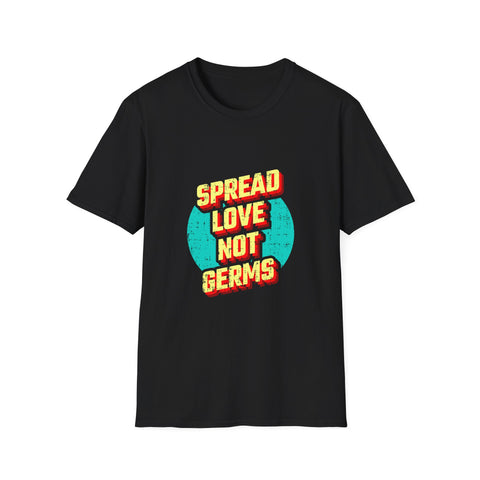 Spread Love Not Germs Tshirt - Community Wellness Tee