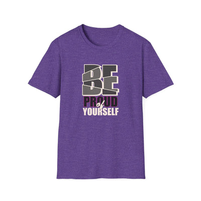 Proud Of Yourself Shirt - Be Proud Self Pride Graphic Tee - Sinful Threads