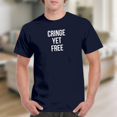 Cringe Yet Free Graphic Tee Funny Casual Shirt product
