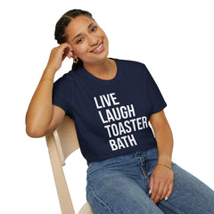 Live Laugh Toaster Bath Tee - Dark Humor Graphic Parody Shirt