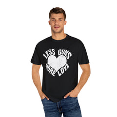 Less Guns More Love Heart Shaped Message Art T-Shirt - Sinful Threads