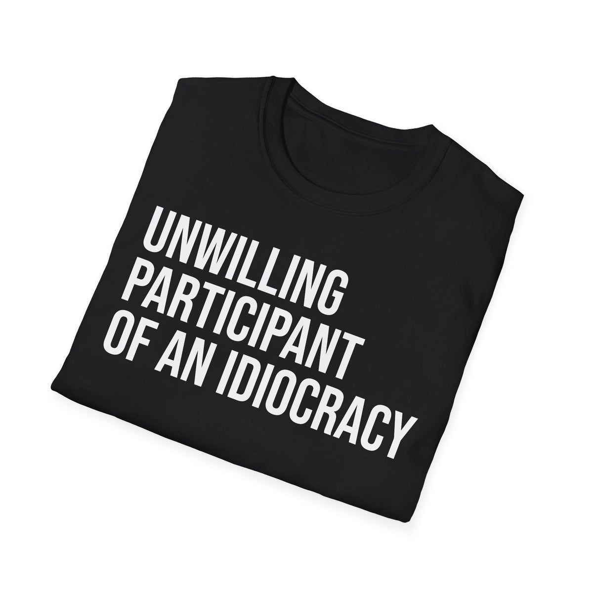 Funny Social Observation Shirt - Unwilling Participant Tee