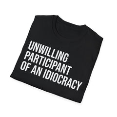 Funny Social Observation Shirt - Unwilling Participant Tee