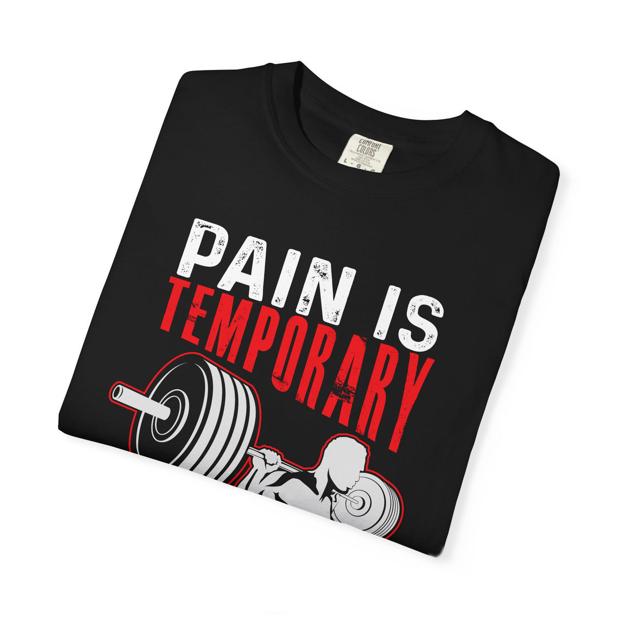 Pain is Temporary Pride Forever Gym Motivation Tee - Premium