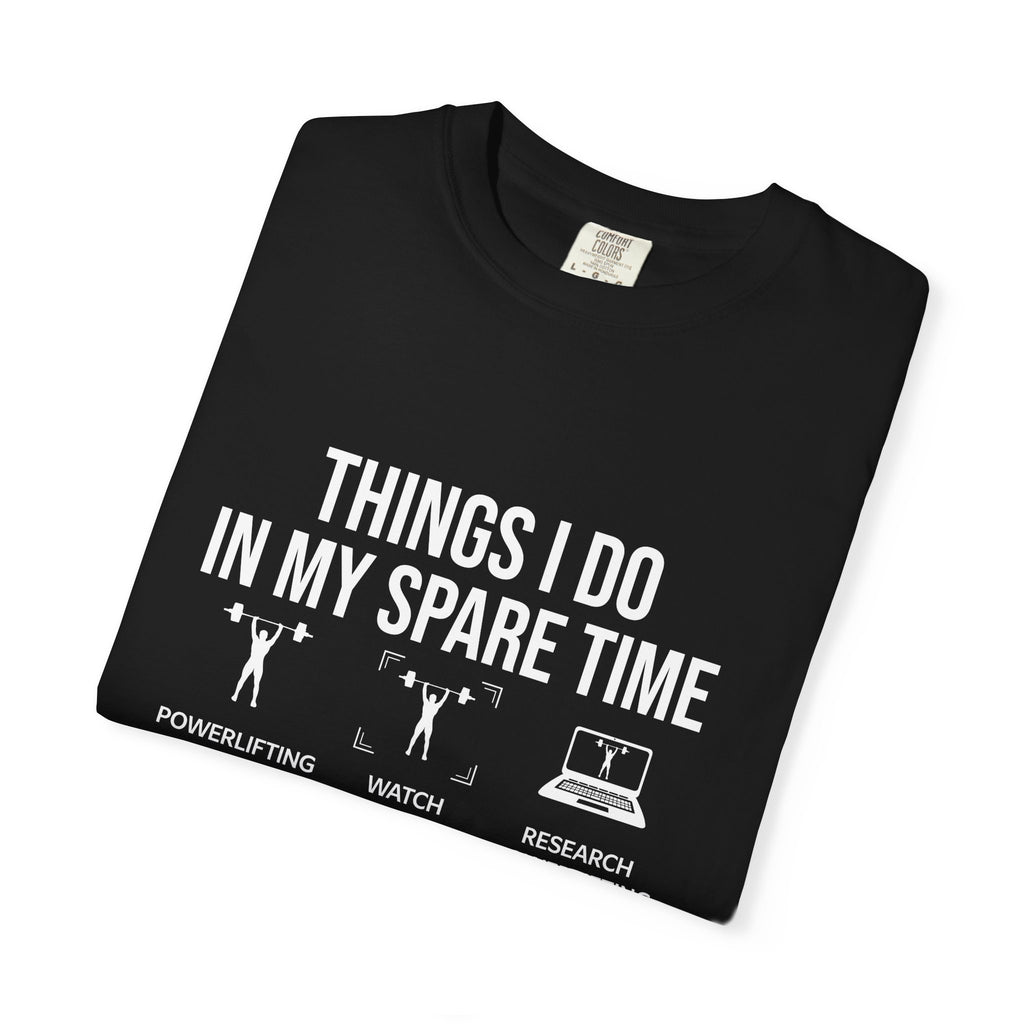 Things I Do Powerlifting T-Shirt - Funny Gym Gift - Sinful Threads