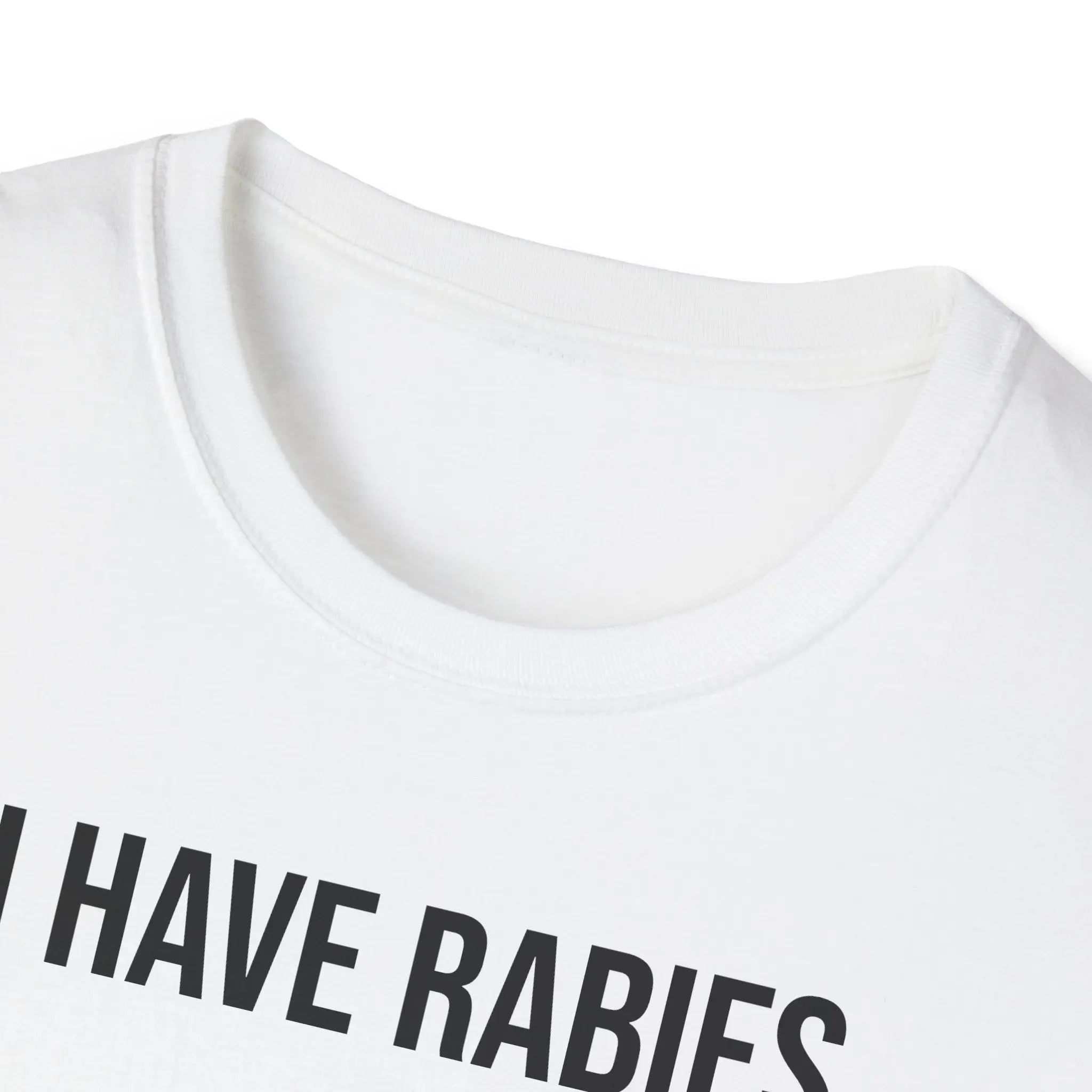 I Have Rabies T-Shirt - Dark Humor Meme Design Printify