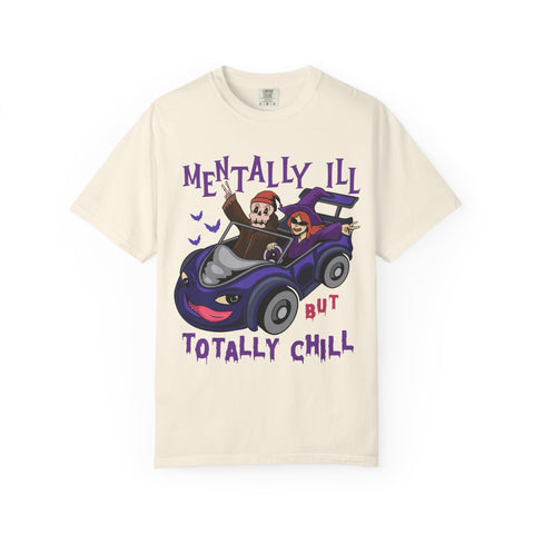 Mentally Ill Tee - Chill Halloween Funny Gift Shirt