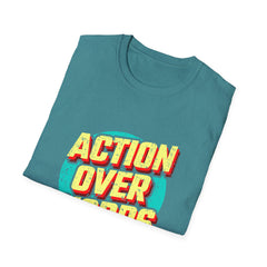 Action Over Words Tee - Bold Motivational Graphic Shirt