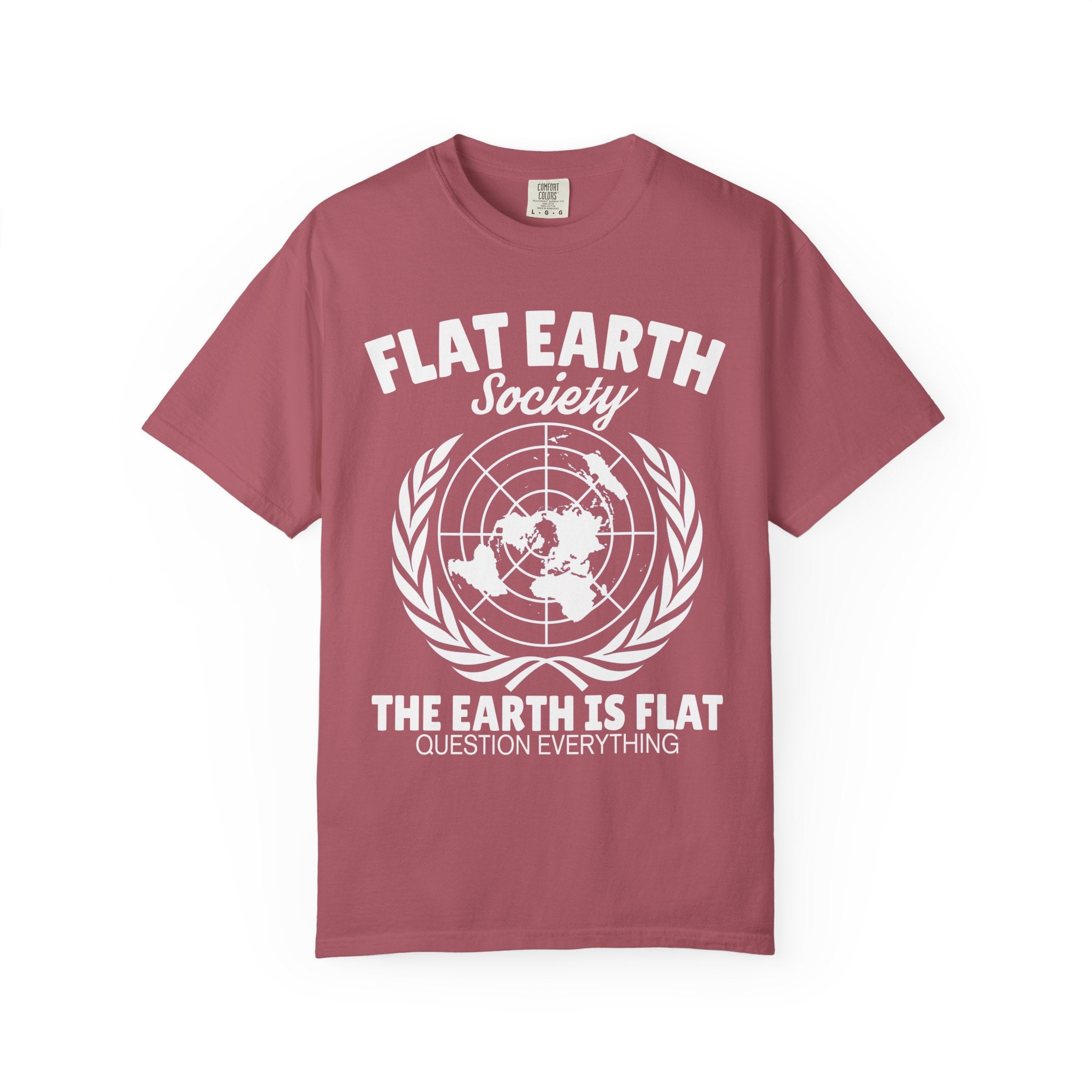 Flat Earth Society Question Everything Funny Design T-Shirt - Sinful Threads
