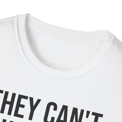 They Can't Use You If You're Useless T-Shirt - Meme Humor