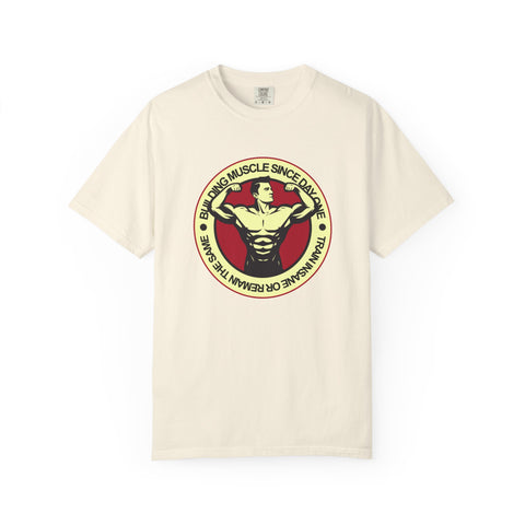 Building Muscle Since Day One Fitness Artwork T-Shirt