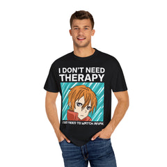 Anime Therapy Shirt – I Don’t Need Therapy Manga Style Tee