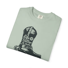 Life Is Better In Boots Funny Slogan Western T-Shirt