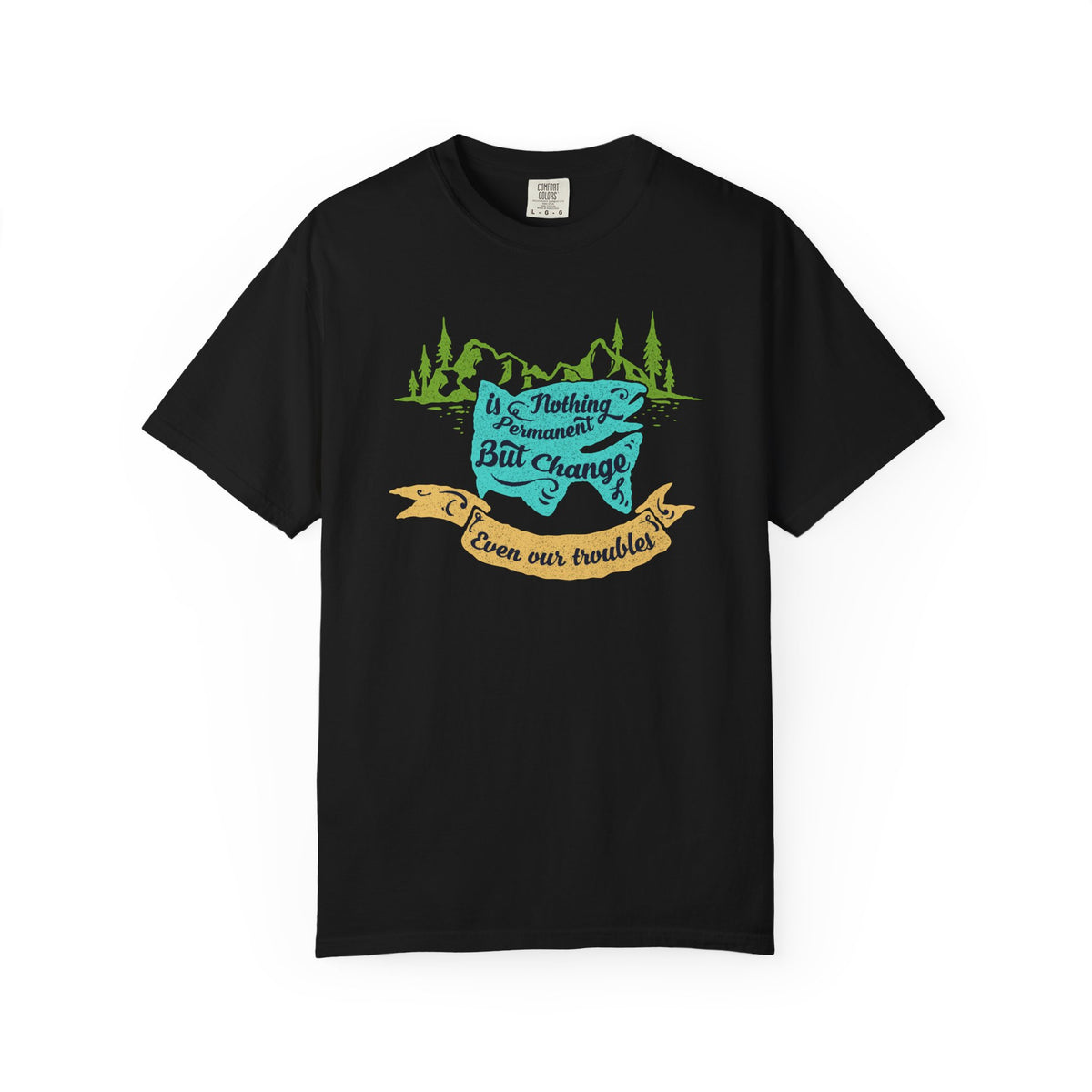 Nothing is Permanent But Change Graphic Design T-Shirt - Sinful Threads