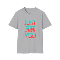 Just Be You Motivational Graphic Tee - Authentic Self Love