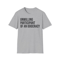 Funny Social Observation Shirt - Unwilling Participant Tee