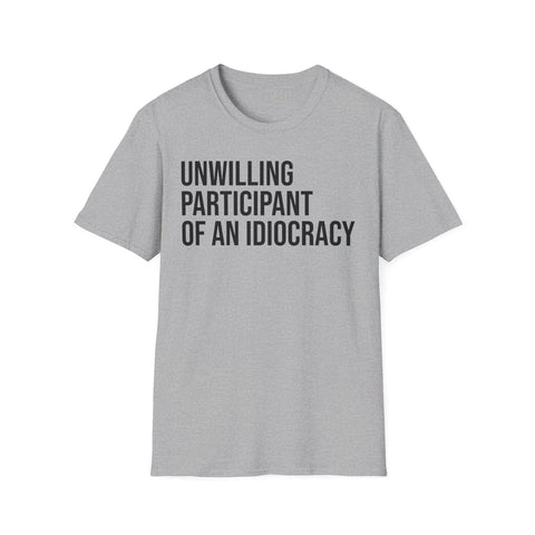 Funny Social Observation Shirt - Unwilling Participant Tee