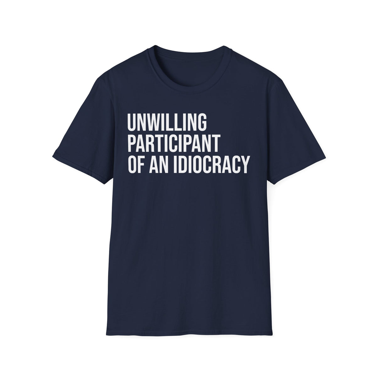Funny Social Observation Shirt - Unwilling Participant Tee