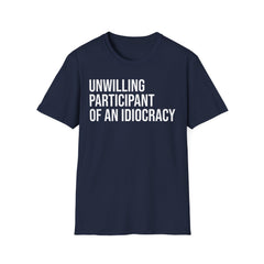 Funny Social Observation Shirt - Unwilling Participant Tee