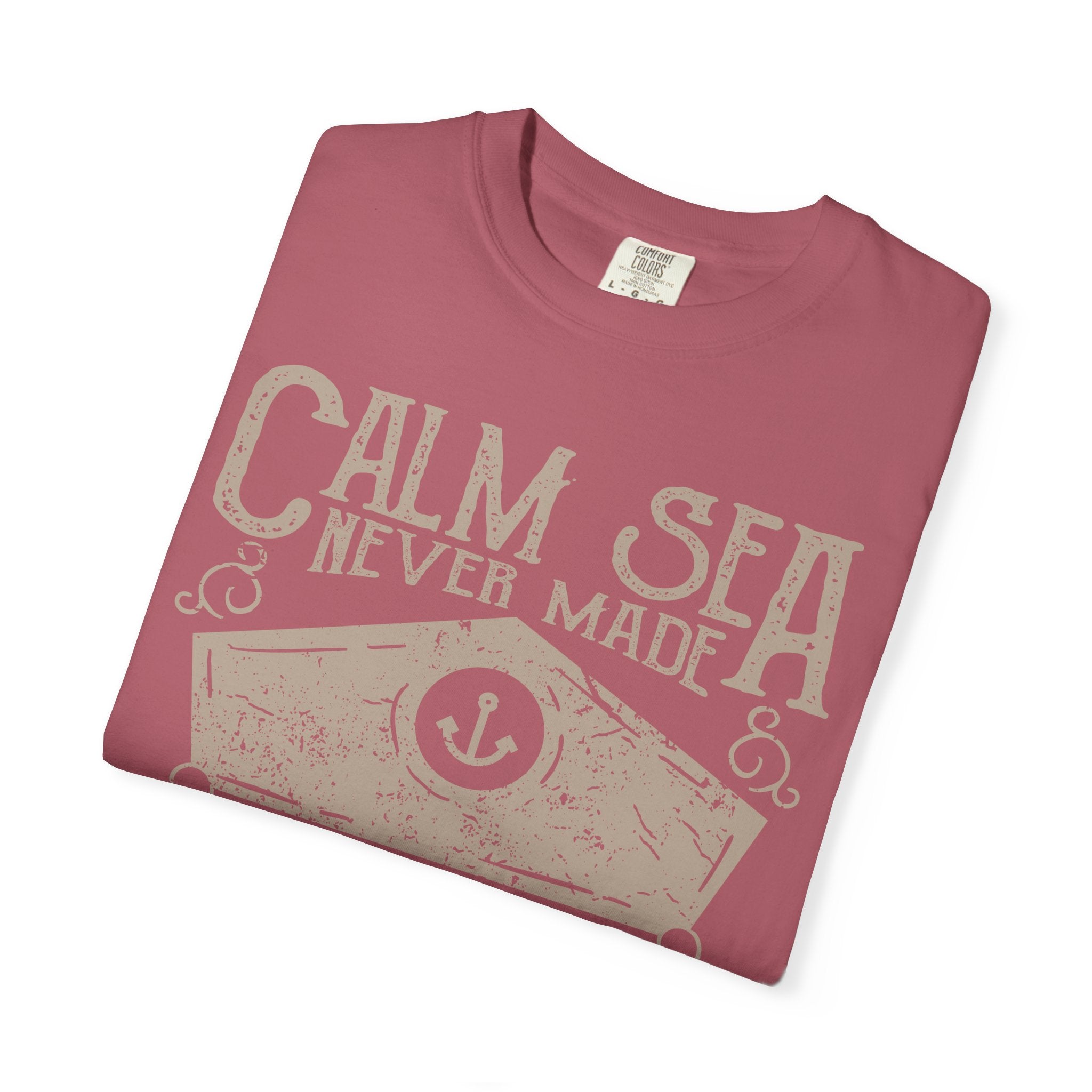 Calm Sea Never Made A Skilled Sailor Graphic T-Shirt - Sinful Threads