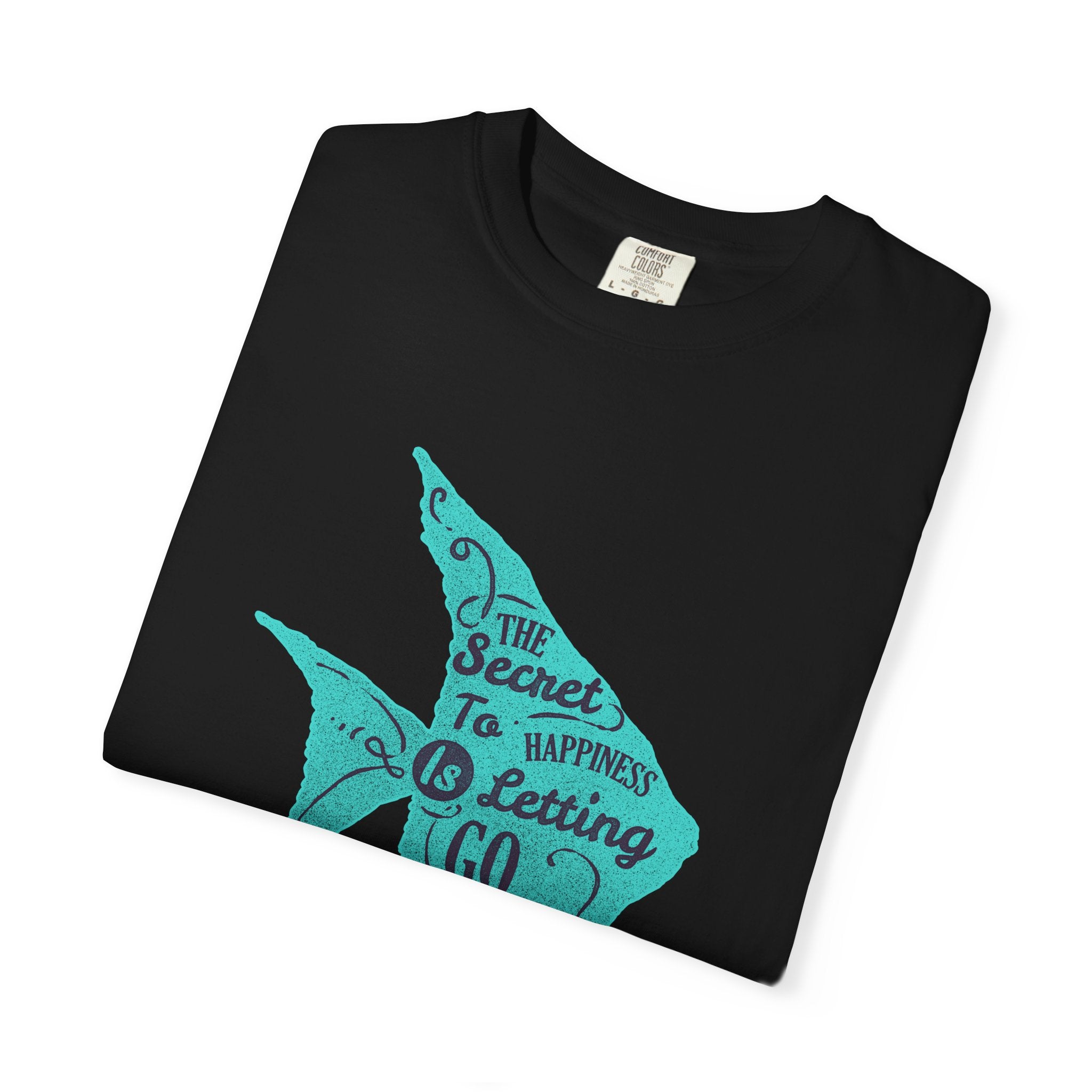 The Secret To Happiness Is Letting Go Fish Art T-Shirt - Sinful Threads