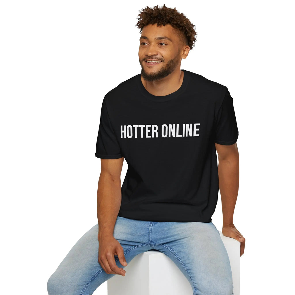Funny Online Shirt - Hotter Online Digital Humor Tee - Sinful Threads