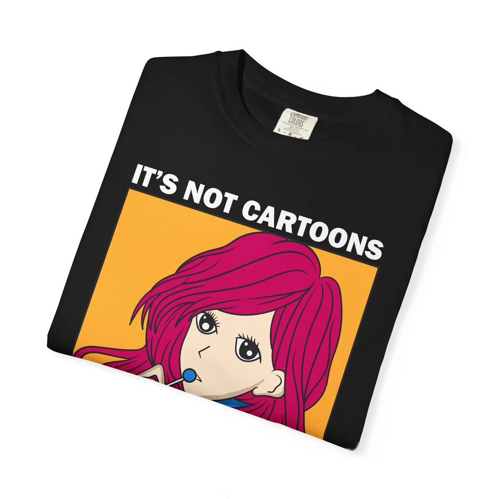 Not Cartoons Anime Shirt – It’s Not Cartoons Tee Graphic - Sinful Threads