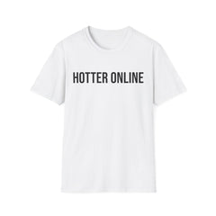 Funny Online Shirt - Hotter Online Digital Humor Tee