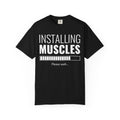 Installing Muscles Loading Bar T-Shirt - Funny Gym - Sinful Threads