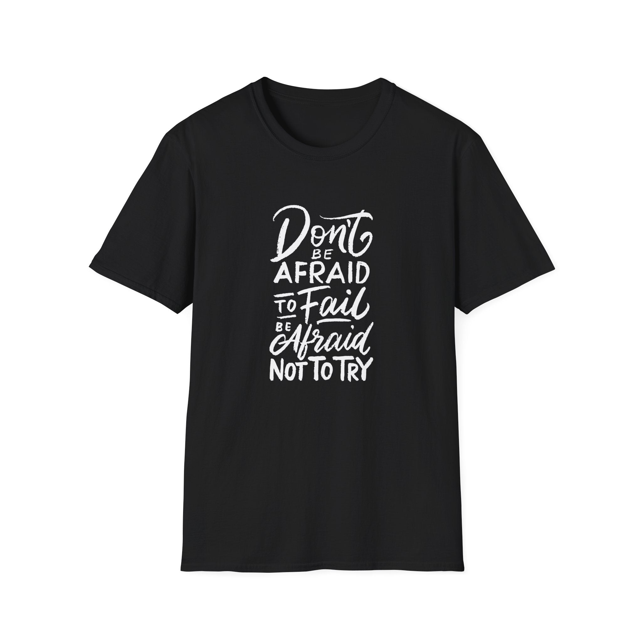 Motivational Quote Graphic Tee - Afraid Fail Not Try Shirt - Sinful Threads