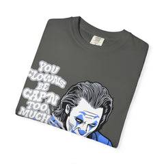 Smoking Clown Shirt - You Guys Be Capn Too Much Street Tee - Sinful Threads