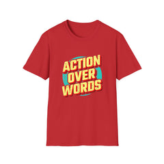 Action Over Words Tee - Bold Motivational Graphic Shirt