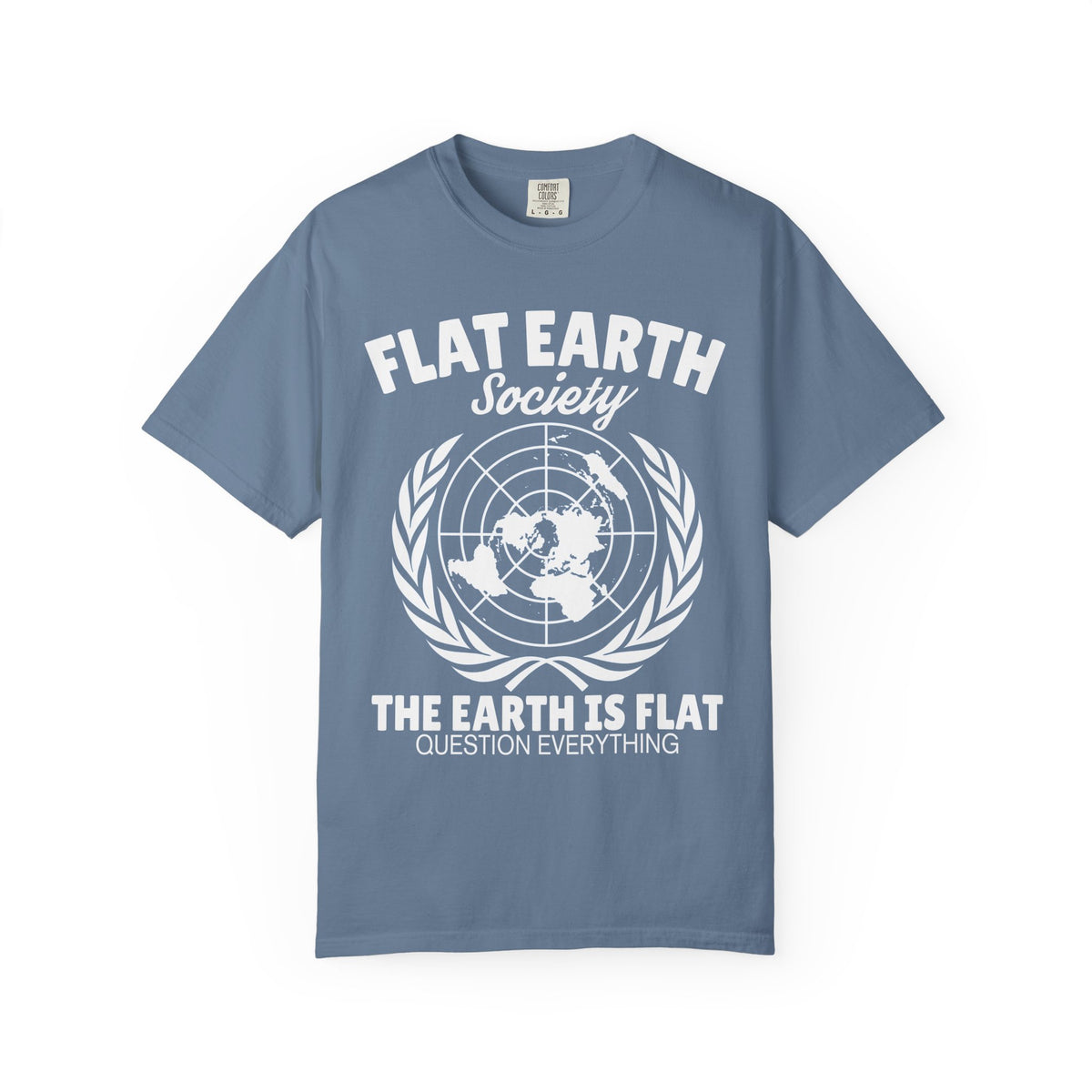 Flat Earth Society Question Everything Funny Design T-Shirt