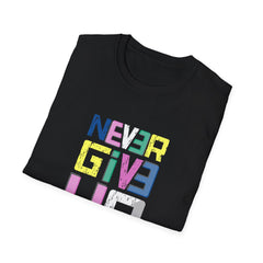 Never Give Up Graphic T Shirt - Persistence Design Art - Sinful Threads