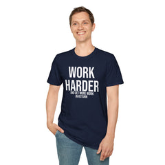 Work Harder & Get More Work Return T-Shirt - Reality Check