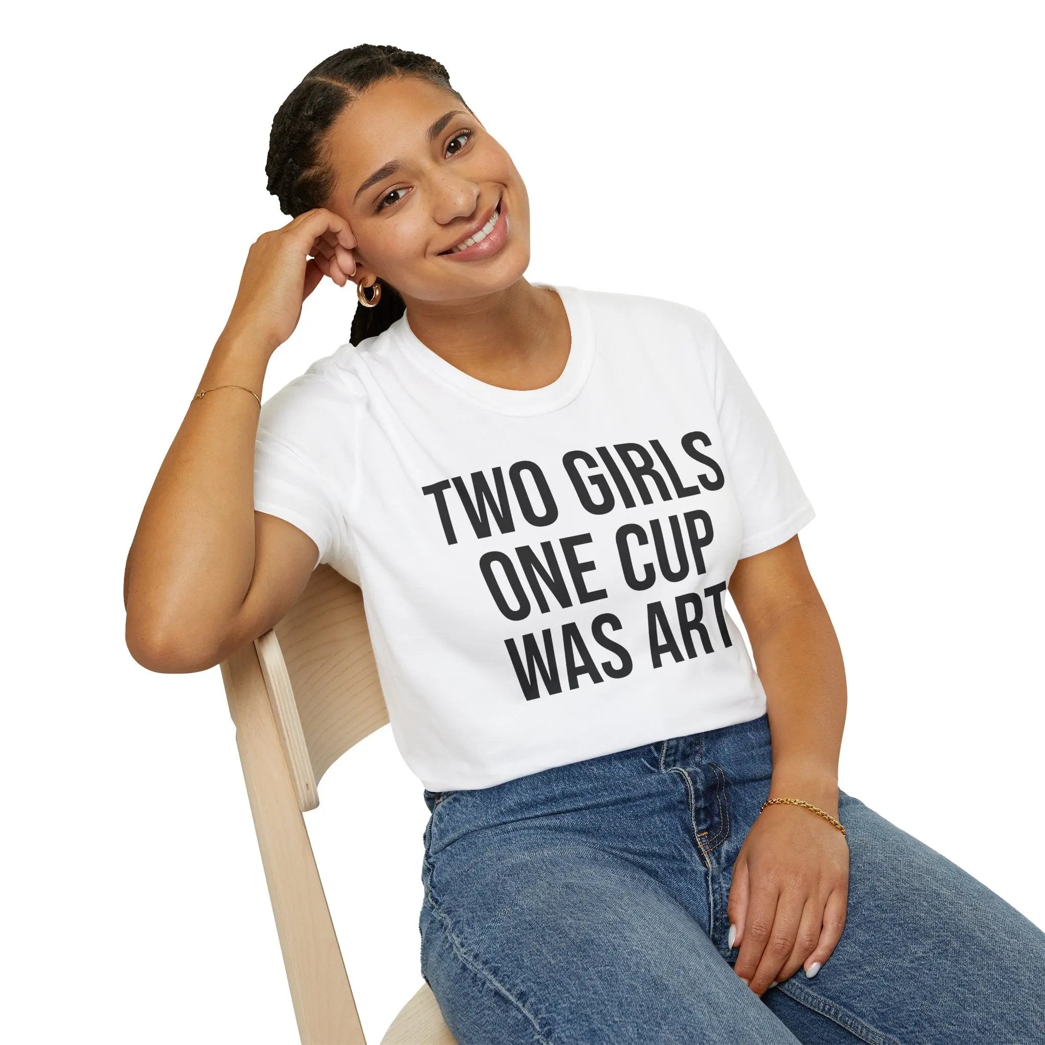 2 Girls 1 Cup Was Art - Funny Statement Shirt Printify
