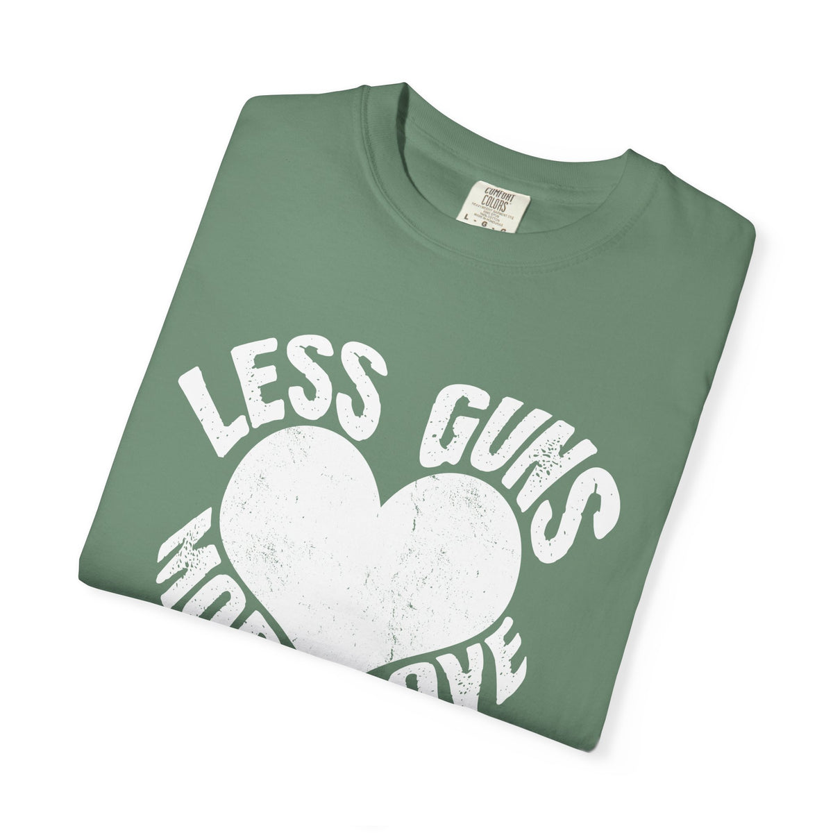 Less Guns More Love Heart Shaped Message Art T-Shirt - Sinful Threads