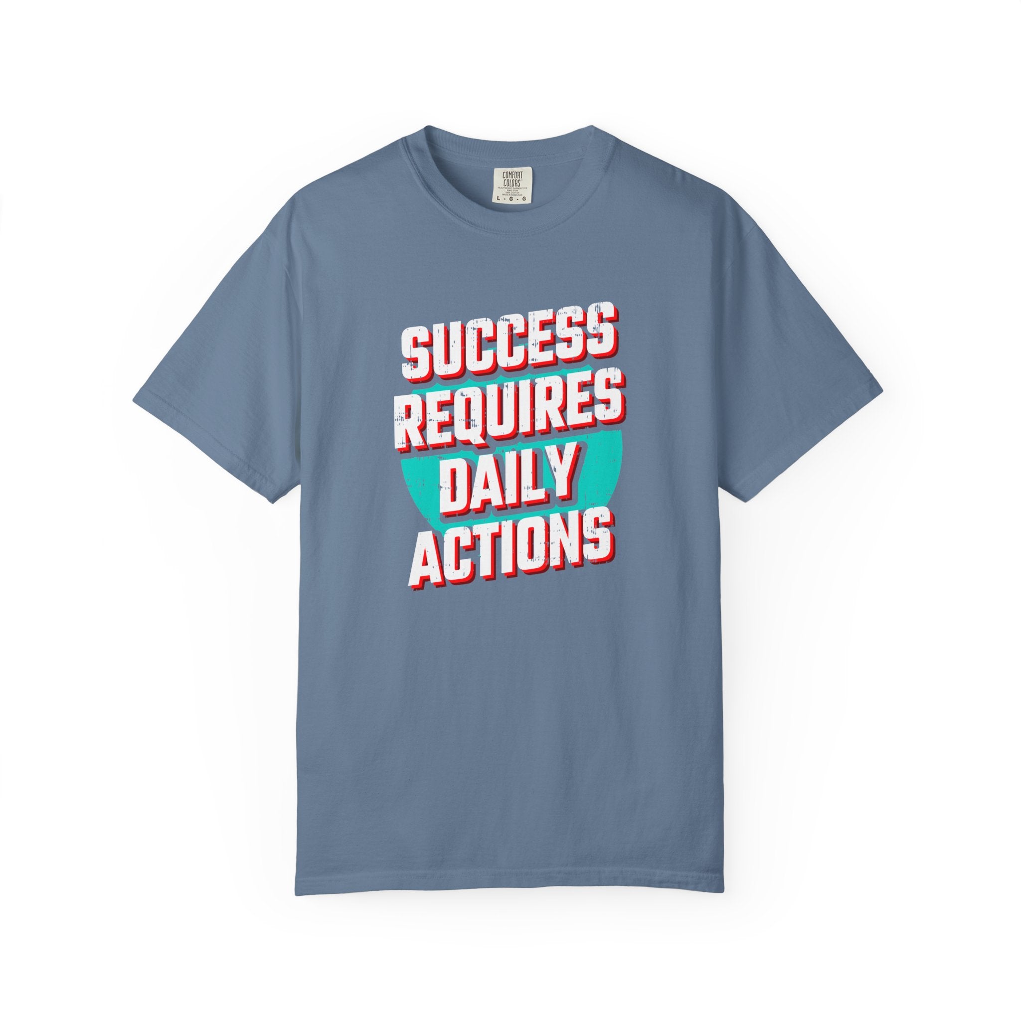 Motivational Quote Shirt - Daily Action Tee - Success Gift - Sinful Threads