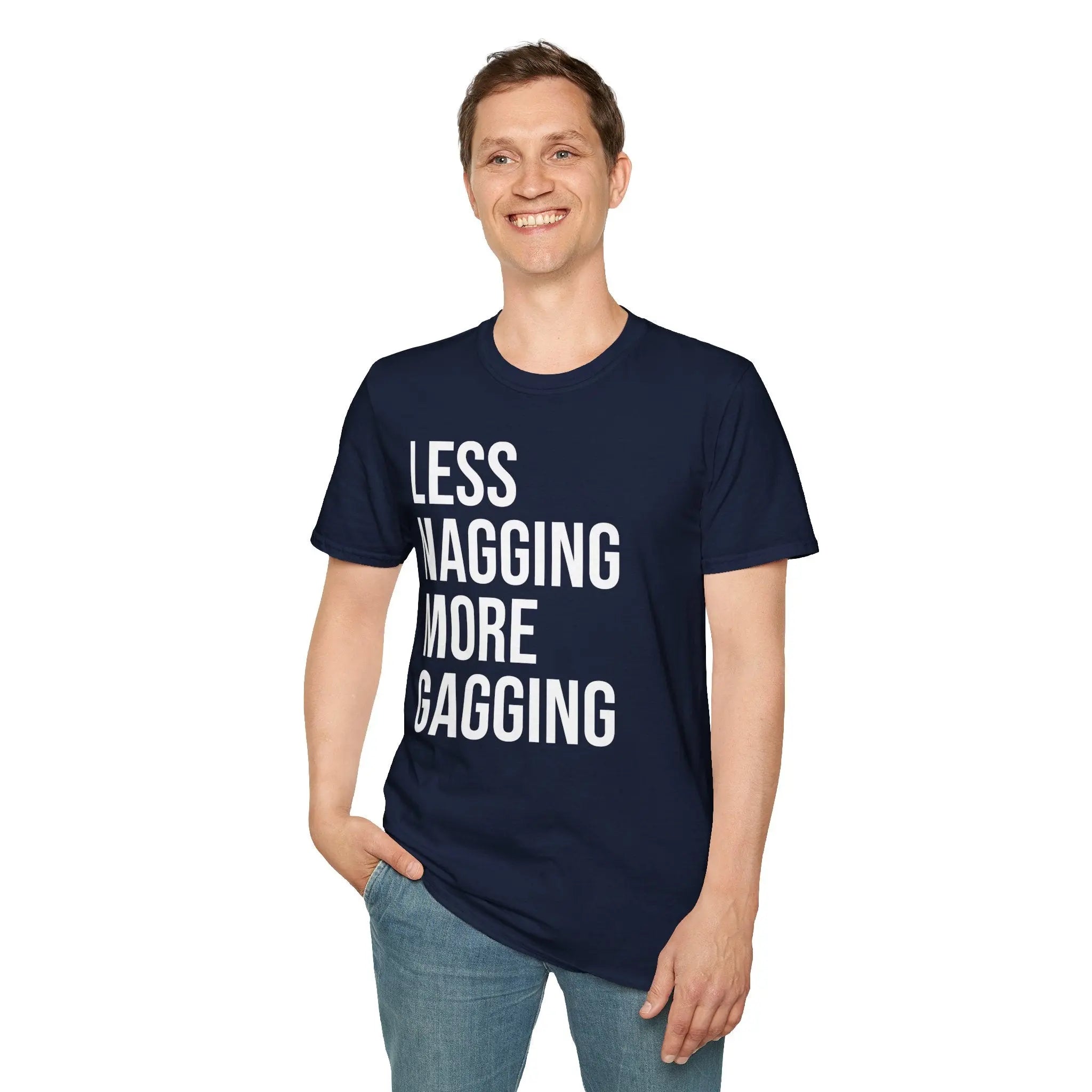 Less Nagging More Gagging T-Shirt - Adult Humor Couple Tee Printify